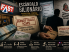 Escandalo-bilionario-da-Fast-Shop-fraude-fiscal-propinas-e-o-esquema-de-creditos-ilegais-de-ICMS-em-Sao-Paulo