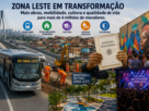 Zona Leste entra em nova fase de desenvolvimento e recebe investimentos históricos